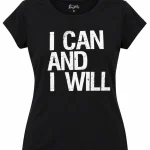 Women’s Black “I Can And I Will” Printed Round Neck T-Shirt-M